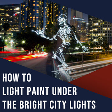 How to Light Paint Under the Bright City Lights